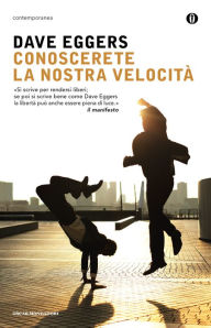 Title: Conoscerete la nostra velocità (Mondadori), Author: Dave Eggers