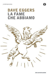 Title: La fame che abbiamo, Author: Dave Eggers