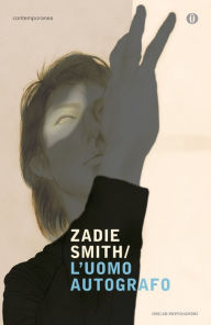 Title: L'uomo autografo (The Autograph Man), Author: Zadie Smith