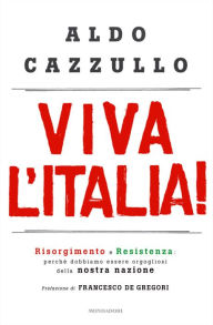 Title: Viva l'Italia!, Author: Aldo Cazzullo