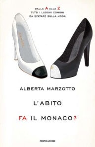 Title: L'abito fa il monaco?, Author: Alberta Marzotto