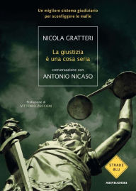 Title: La giustizia è una cosa seria, Author: Antonio Nicaso