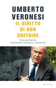 Title: Il diritto di non soffrire, Author: Umberto Veronesi