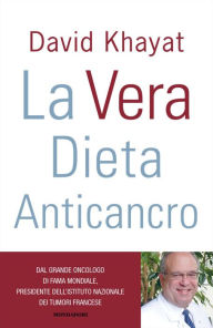 Title: La vera dieta anticancro, Author: David Khayat