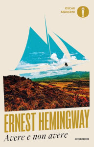 Title: Avere e non avere, Author: Ernest Hemingway