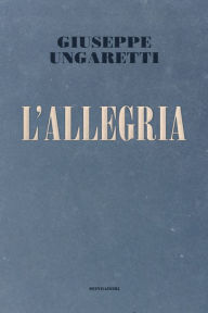 Title: L'allegria (Mondadori), Author: Giuseppe Ungaretti