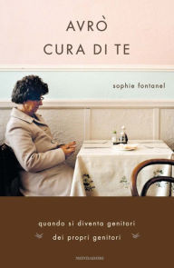 Title: Avrò cura di te, Author: Sophie Fontanel