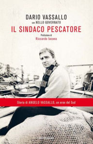 Title: Il sindaco pescatore, Author: Dario Vassallo
