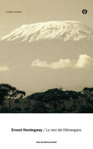 Title: Le nevi del Kilimangiaro, Author: Ernest Hemingway