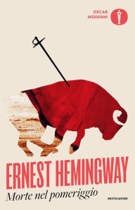 Title: Morte nel pomeriggio, Author: Ernest Hemingway