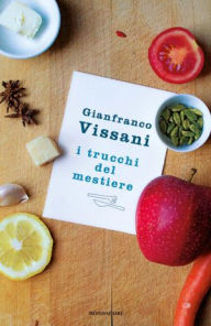 Title: I trucchi del mestiere, Author: Gianfranco Vissani