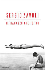 Title: Il ragazzo che io fui, Author: Sergio Zavoli