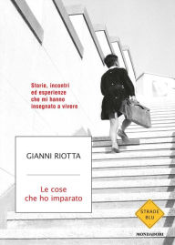 Title: Le cose che ho imparato, Author: Gianni Riotta