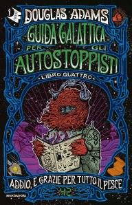 Title: Addio, e grazie per tutto il pesce (So Long, and Thanks for All the Fish), Author: Douglas Adams