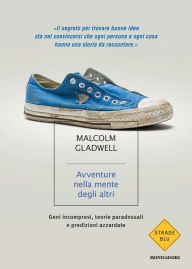 Title: Avventure nella mente degli altri, Author: Malcolm  Gladwell