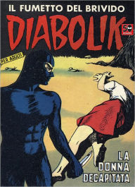 Title: Diabolik: La donna decapitata (Diabolik Series #14), Author: Angela Giussani