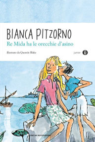 Title: Re Mida ha le orecchie d'asino, Author: Bianca Pitzorno