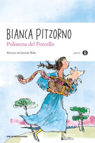 Title: Polissena del Porcello, Author: Bianca Pitzorno