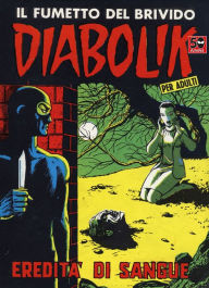 Title: Diabolik: Ereditá di sangue (Diabolik Series #28), Author: Angela Giussani