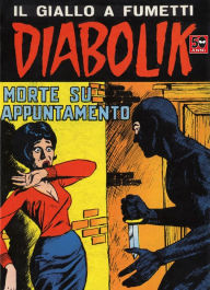 Title: Diabolik: Morte su appuntamento (Diabolik Series #31), Author: Angela Giussani