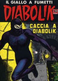 Title: Diabolik: Caccia a Diabolik (Diabolik Series #41), Author: Angela Giussani