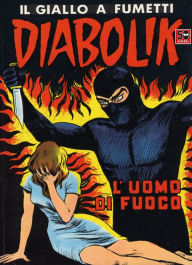 Title: Diabolik: L'uomo di fuoco (Diabolik Series #42), Author: Angela Giussani