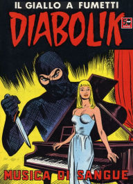 Title: Diabolik: Musica di sangue (Diabolik Series #44), Author: Angela Giussani