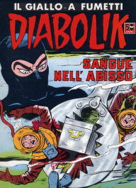 Title: Diabolik: Sangue nell'abisso (Diabolik Series #46), Author: Angela Giussani