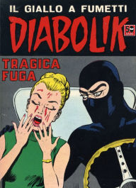 Title: Diabolik: Tragica fuga (Diabolik Series #49), Author: Angela Giussani