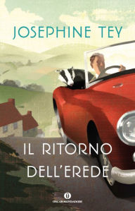 Title: Il ritorno dell'erede, Author: Josephine Tey