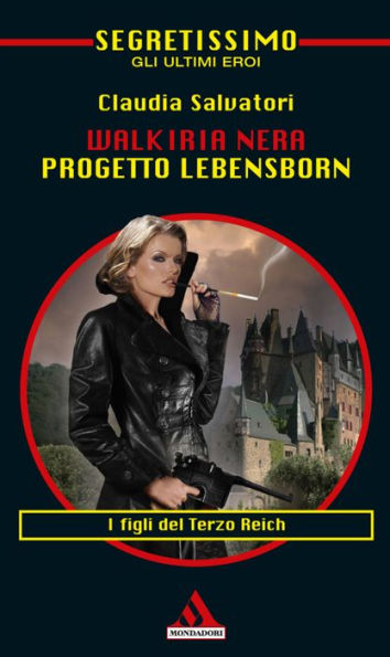 Walkiria nera - Progetto Lebensborn (Segretissimo)