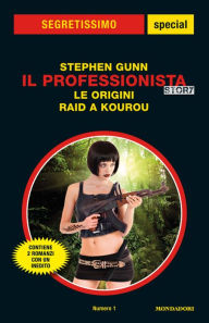 Title: Il Professionista Story: Le origini - Raid a Kourou (Segretissimo supplemento), Author: Stephen Gunn