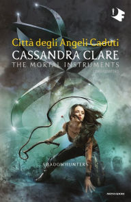 Shadowhunters - 4. Città degli angeli caduti