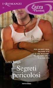 Title: Segreti pericolosi (Romanzi Extra Passion), Author: Lora Leigh