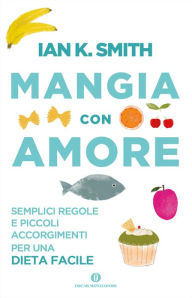 Title: Mangia con amore, Author: Ian K. Smith
