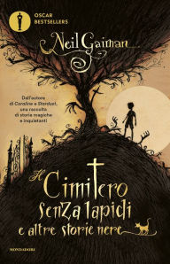 Title: Il cimitero senza lapidi e altre storie nere, Author: Neil Gaiman