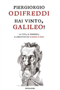 Title: Hai vinto, Galileo!, Author: Piergiorgio Odifreddi