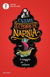 Title: Le cronache di Narnia - 5. Il viaggio del veliero, Author: C. S. Lewis