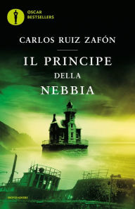Title: Il principe della nebbia (The Prince of Mist), Author: Carlos Ruiz Zafón