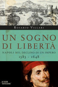 Title: Un sogno di libertà, Author: Rosario Villari