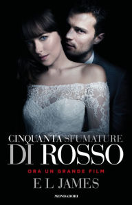 Title: Cinquanta sfumature di Rosso (Fifty Shades Freed), Author: E L James