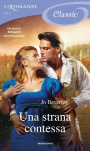 Title: Una strana contessa (I Romanzi Classic), Author: Jo Beverley