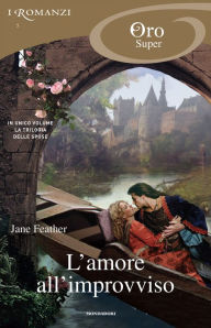 Title: L'amore all'improvviso (I Romanzi Oro), Author: Jane Feather