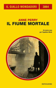 Title: Il fiume mortale (Il Giallo Mondadori), Author: Anne Perry