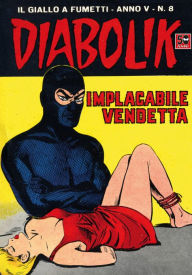 Title: Diabolik: Implacabile vendetta (Diabolik Series #58), Author: Angela Giussani