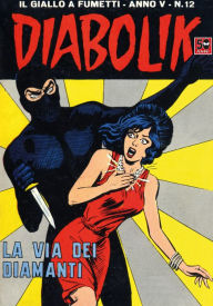 Title: Diabolik: La via dei diamanti (Diabolik Series #62), Author: Angela Giussani