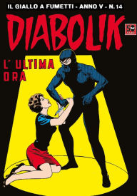 Title: Diabolik: L'ultima ora (Diabolik Series #64), Author: Angela Giussani