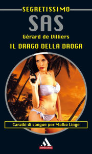 Title: Il drago della droga (Segretissimo SAS), Author: Gérard de Villiers