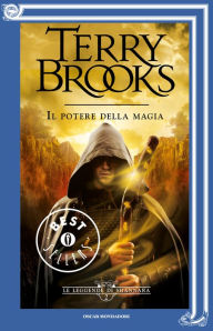Title: Le leggende di Shannara - 2. Il potere della magia, Author: Terry Brooks