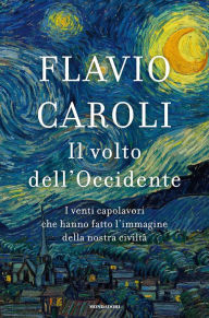 Title: Il volto dell'Occidente, Author: Flavio Caroli